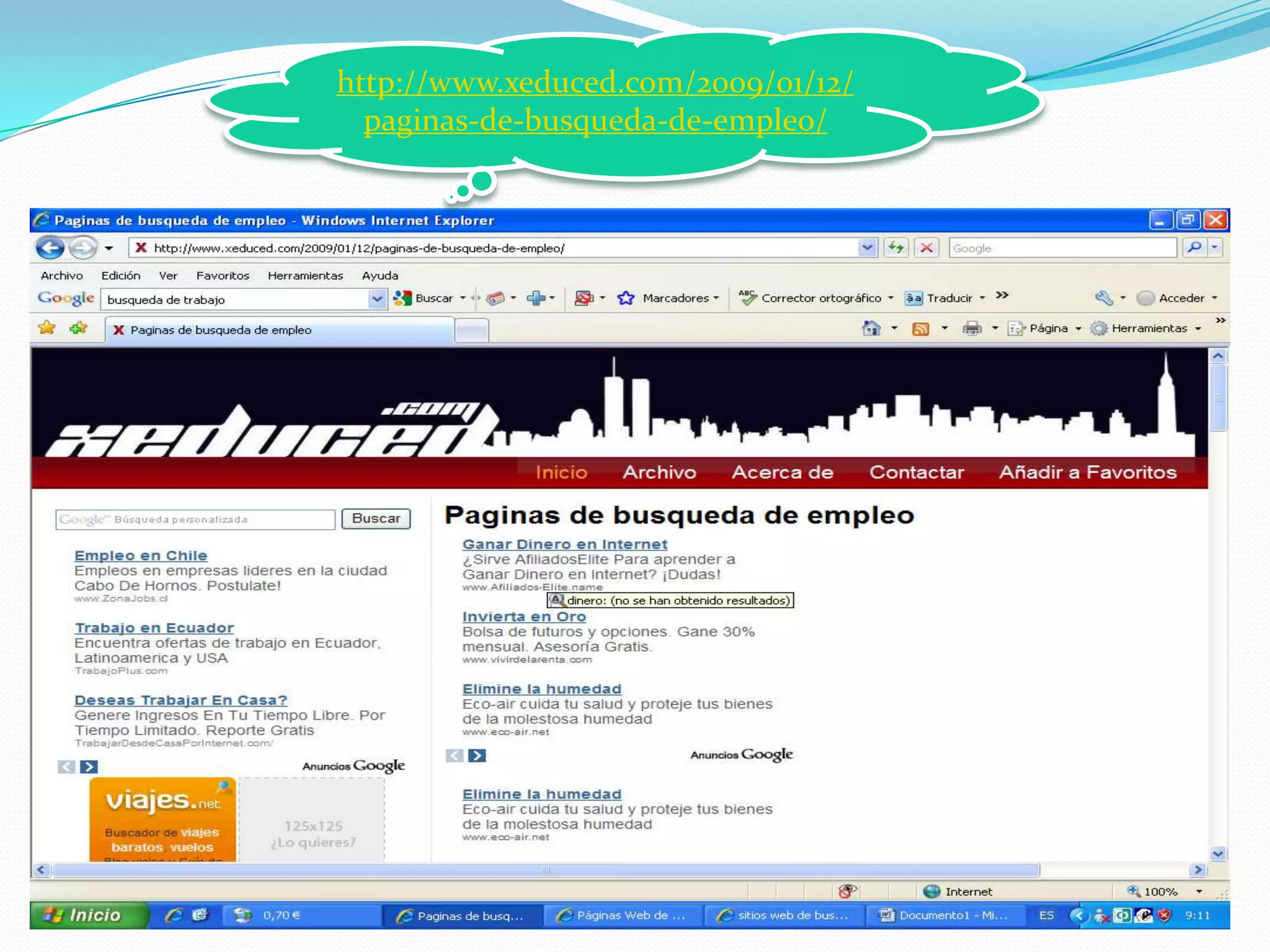 http://www.xeduced.com/2009/01/12/paginas-de-busqueda-de-empleo/
