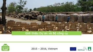 2015 – 2016, Vietnam
Giới thiệu Dự án và Bộ công cụ
 