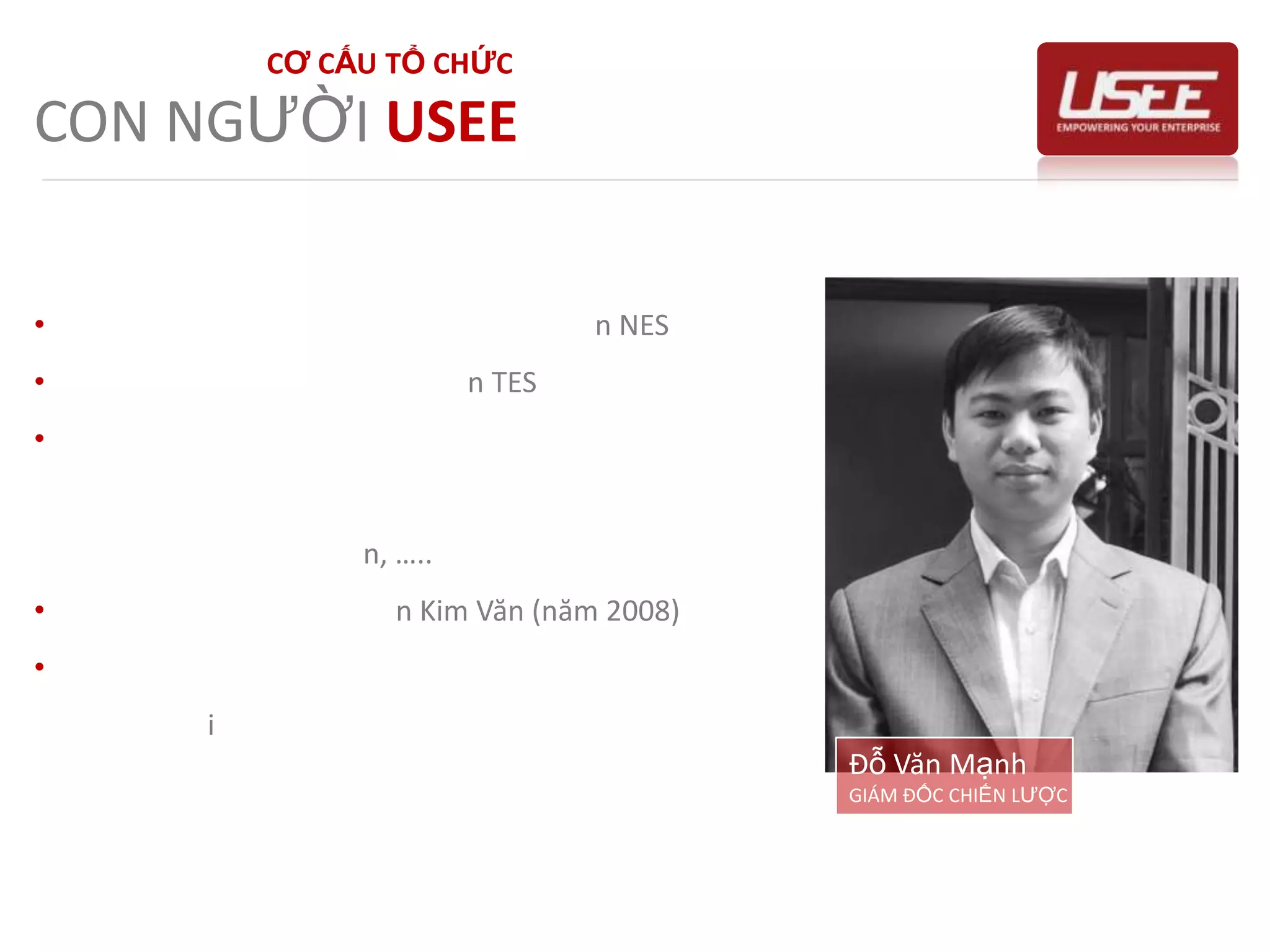                                 CƠ CẤU TỔ CHỨCCON NGƯỜI USEE Giám đốc công nghệ Công ty Informabiz