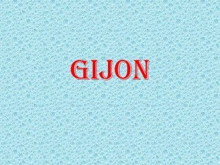 GIJON
 