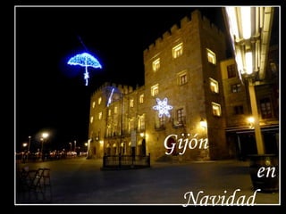 Gijón
            en
  Navidad
 