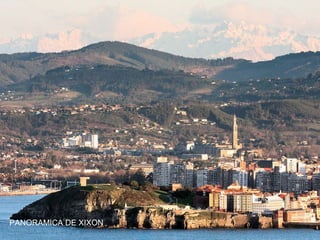 PANORAMICA DE XIXON

 