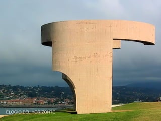 ELOGIO DEL HORIZONTE

 