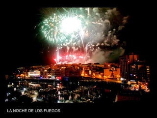 LA NOCHE DE LOS FUEGOS

 