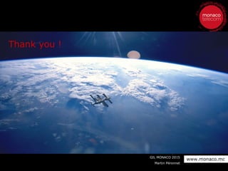 GIL MONACO 2015
Martin Péronnet
www.monaco.mc
Thank you !
 
