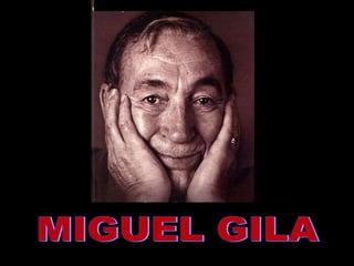 MIGUEL GILA 