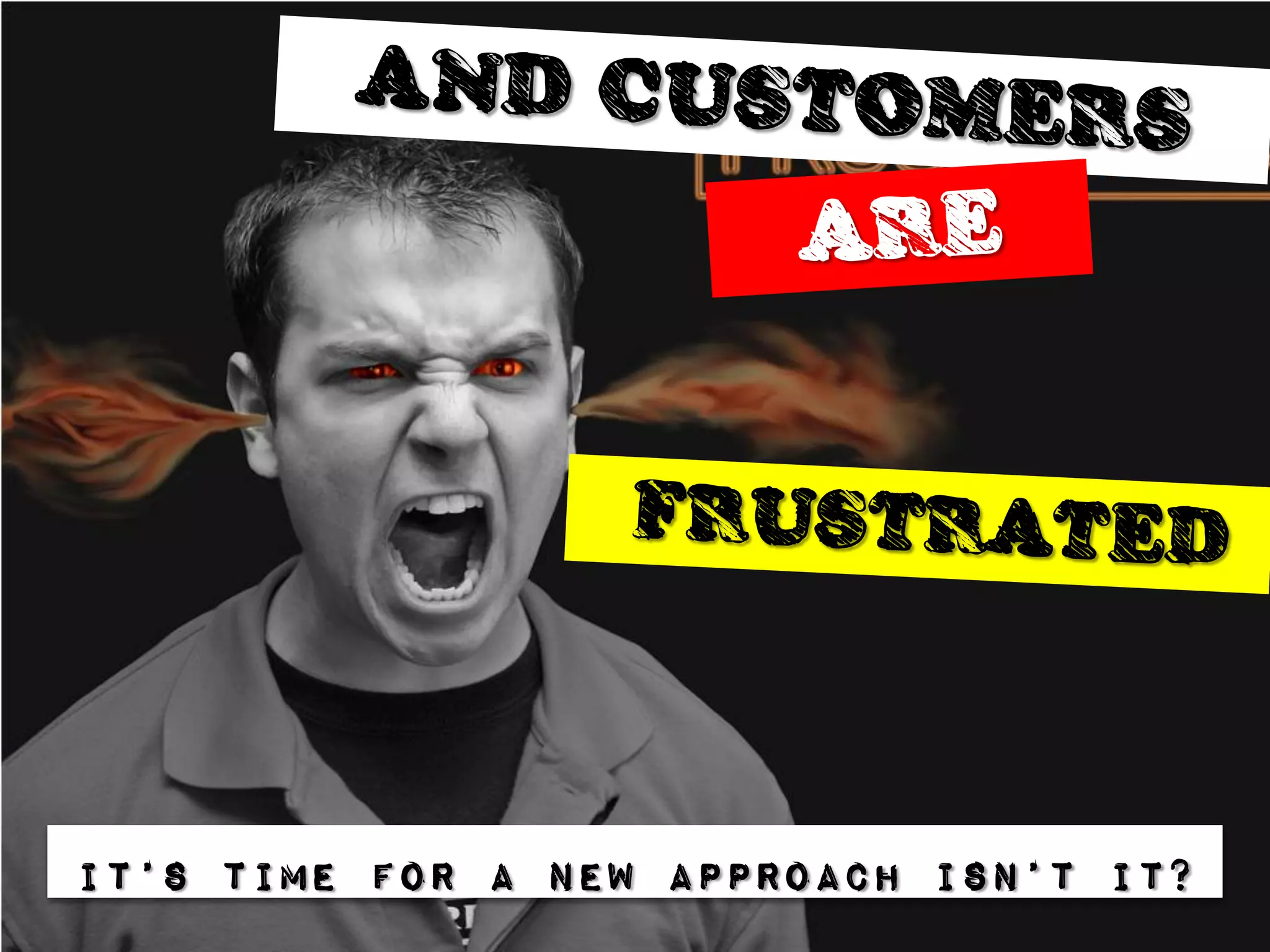 It’s Time for a new approach isn’t it?
 