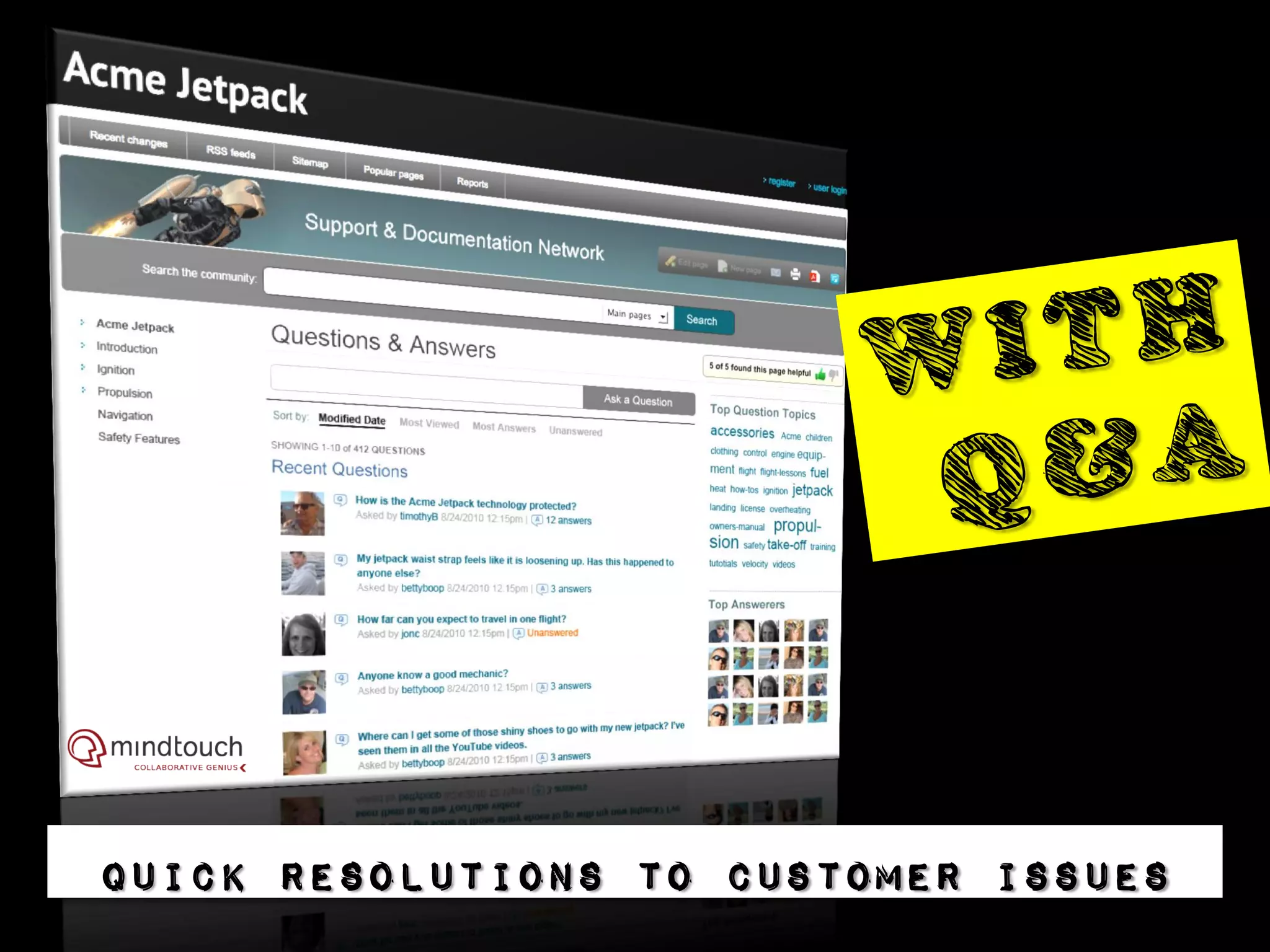 Quick resolutions to customer issues
 