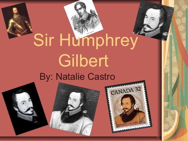 Sir Humphrey Gilbert Presentation