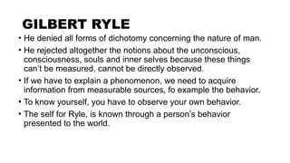 Gilbert Rylew GILBERT RYLE and PAUL CHURCHLAND-UNDERSTANDING THE SELF.pptx