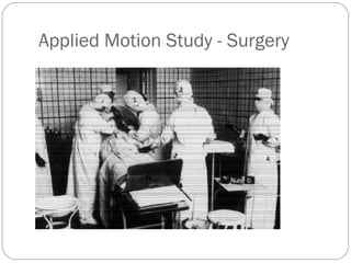 Applied Motion Study - Surgery 