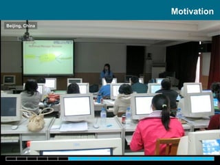 Motivation Beijing, China 