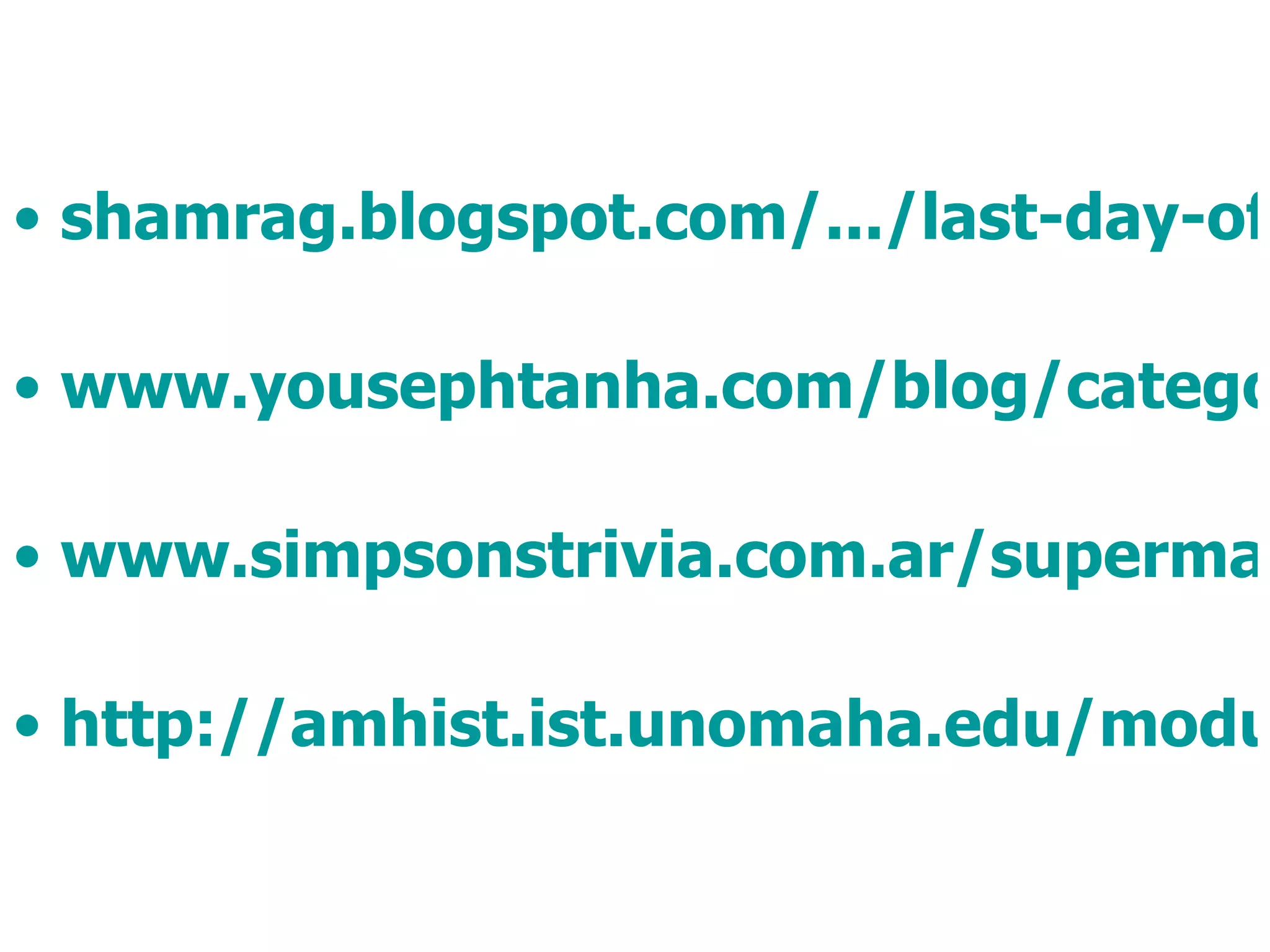 shamrag.blogspot.com/.../last-day-of-year.html   www.yousephtanha.com/blog/category/transformers/   www.simpsonstrivia.com.ar/superman-picture.htm   http://amhist.ist.unomaha.edu/module_files/Iron,%20Steel%20and%20Coal%20Production.bmp 