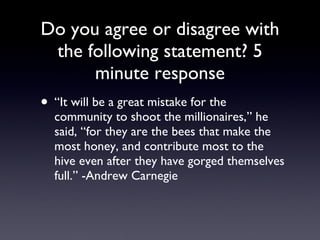 Do you agree or disagree with the following statement? 5 minute response ,[object Object]