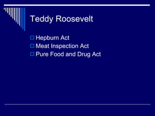 Teddy Roosevelt Hepburn Act Meat Inspection Act Pure Food and Drug Act 