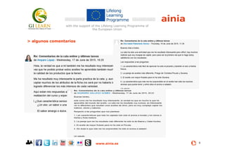www.ainia.es 9
> resultados with the support of the Lifelong Learning Programme of
the European Union
> algunos comentarios
 