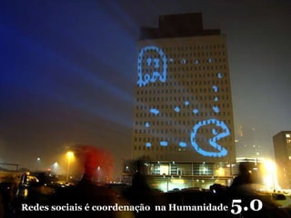 Redes sociais é coordenação  na Humanidade  5.0 