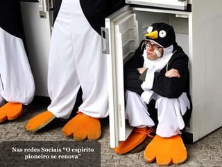 Nas redes Sociais “O espiríto pioneiro se renova” 