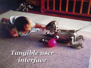 Tangible user interface 