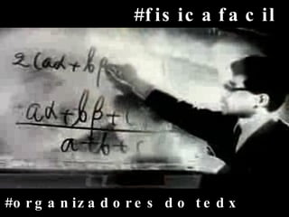 #fisicafacil #organizadores do tedx 