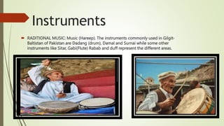Gilgit Instrument Gilgit Baltistan history and life style | PPTX