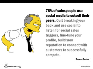 78% of salespeople use
social media to outsell their
peers. Quit breaking your
back and use social to
listen for social sa...