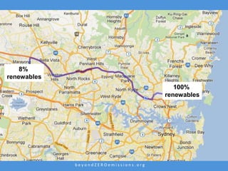 100%
                                       renewables

    8%
renewables




             beyondZEROemissions.org
 