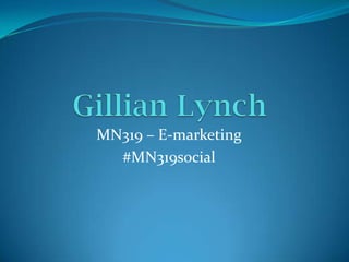 MN319 – E-marketing
  #MN319social
 