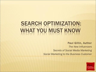 Paul Gillin, Author The New Influencers Secrets of Social Media Marketing Social Marketing to the Business Customer 