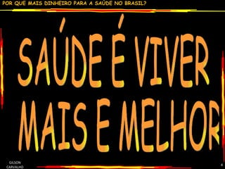 GILSON CARVALHO SAÚDE É VIVER MAIS E MELHOR 