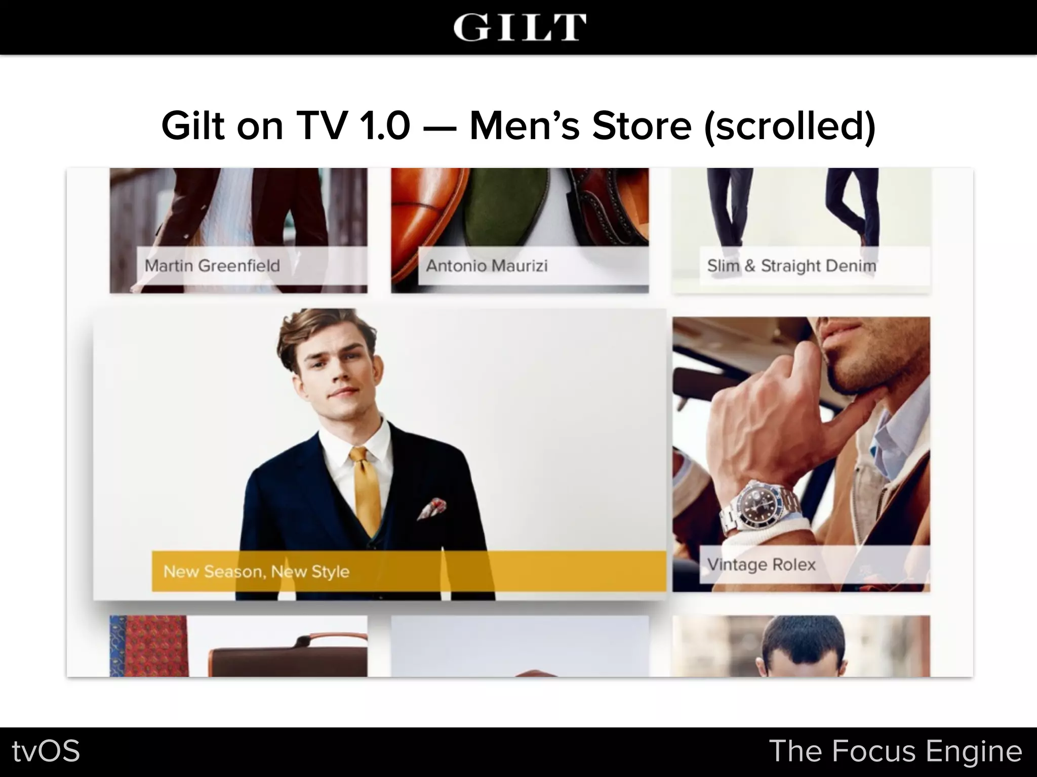 tvOS The Focus Engine
Gilt on TV 1.0 — Men’s Store (scrolled)
 