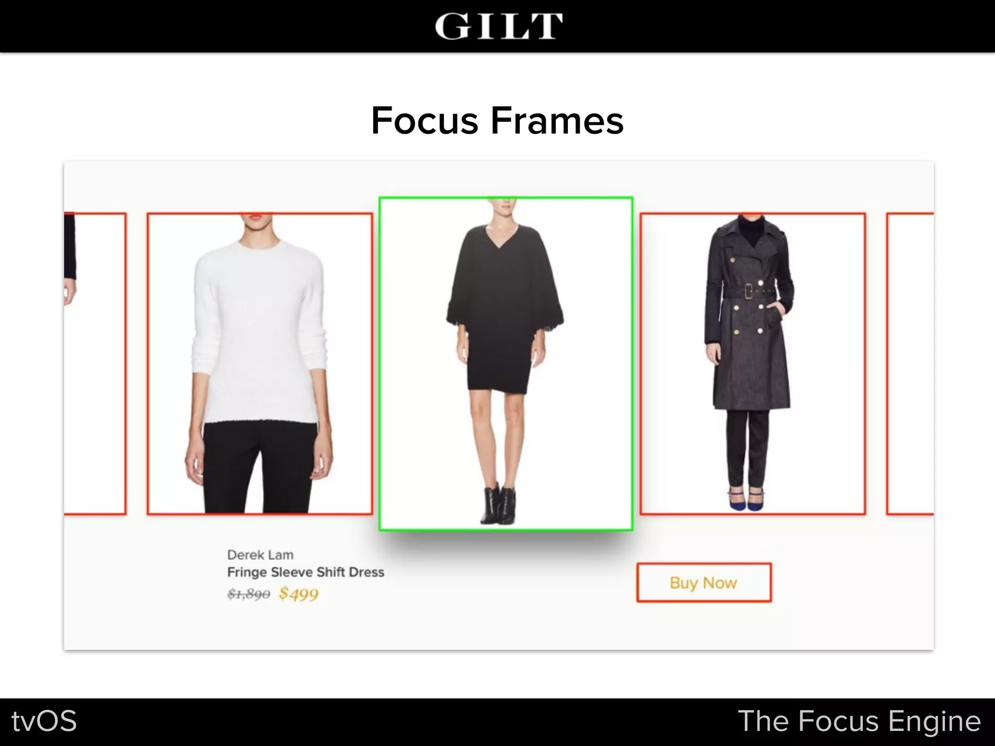 tvOS The Focus Engine
Focus Frames
 