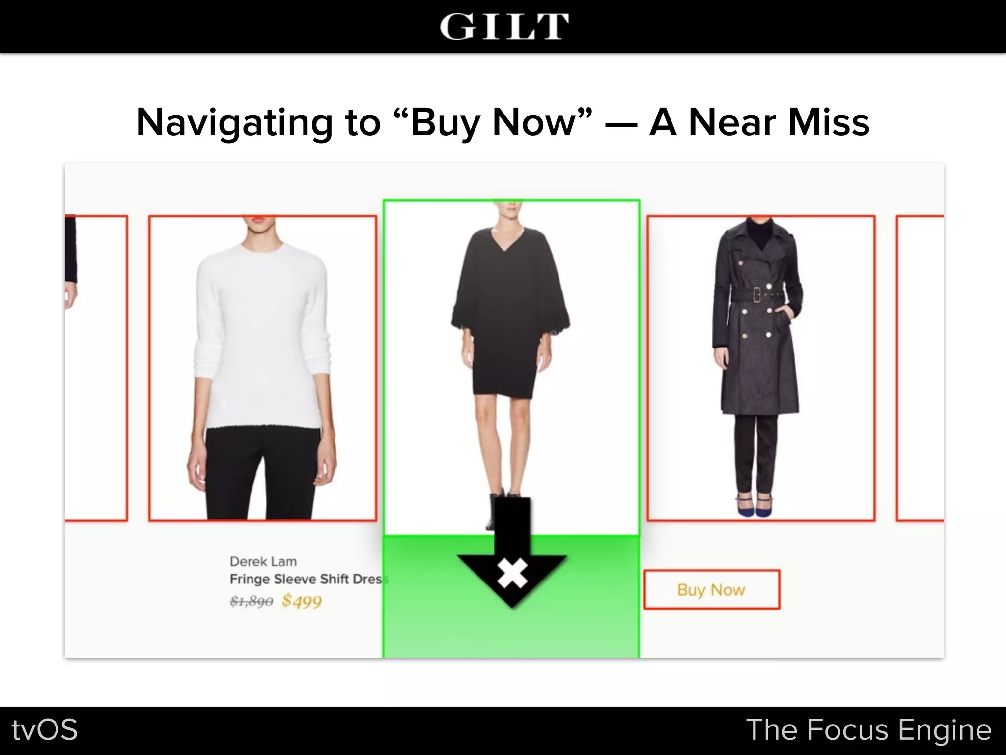 tvOS The Focus Engine
Navigating to “Buy Now” — A Near Miss
 