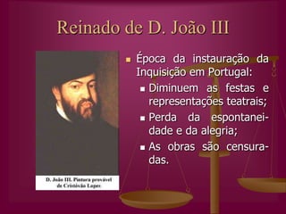 Principais temas vicentinosCriticava:A justiça;O novo-rico;Os escudeiros;As alcoviteiras;A actuação do rei;O povo;