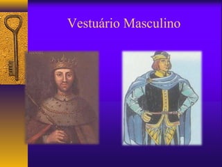 Vestuário Masculino
 