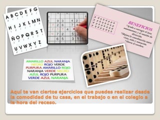 Aquí te van ciertos ejercicios que puedes realizar desde
la comodidad de tu casa, en el trabajo o en el colegio a
la hora del receso.
 