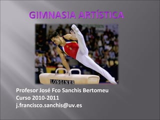 Profesor José Fco Sanchis Bertomeu Curso 2010-2011 [email_address] 