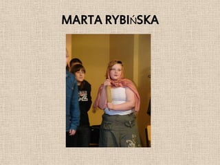 MARTA RYBIŃSKA
 