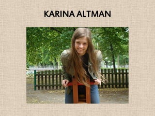 KARINA ALTMAN
 
