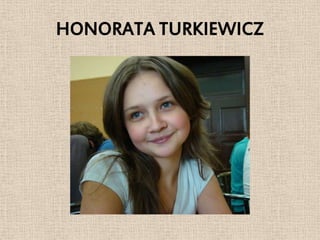 HONORATA TURKIEWICZ
 