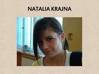 NATALIA KRAJNA
 