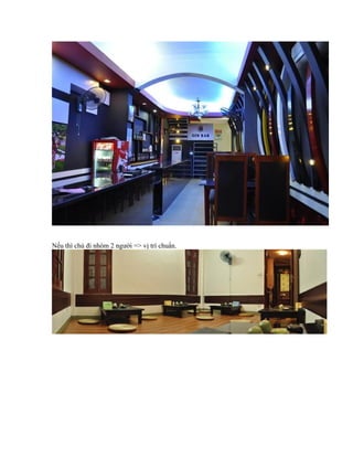 Nếu thì chủ đi nhóm 2 người => vị trí chuẩn.
 