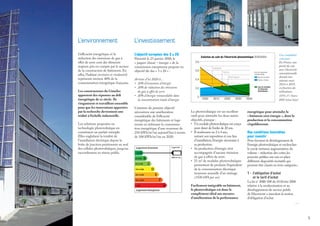 L’efficacité énergétique et la
réduction des émissions de gaz à
effet de serre sont des éléments
majeurs pris en compte par le secteur
de la construction de bâtiments. En
effet, l’habitat (tertiaire et résidentiel)
représente environ 40% de la
consommation énergétique française.
Les constructeurs du Gimélec
apportent des réponses au défi
énergétique de ce siècle. Ils
s’organisent et travaillent ensemble
pour que les innovations apportées
par la recherche deviennent une
réalité à l’échelle industrielle.
Les solutions proposées en
technologie photovoltaïque en
constituent un parfait exemple.
Elles englobent la totalité de
l’installation électrique depuis la
boîte de jonction positionnée en aval
des cellules photovoltaïques, jusqu’au
raccordement au réseau public.
L’environnement
L’objectif européen des 3 x 20
Présenté le 23 janvier 2008, le
« paquet climat – énergie » de la
commission européenne propose un
objectif dit des « 3 x 20 » :
Arriver d’ici 2020 à…
•	 20% d’économies d’énergie
•	 20% de réduction des émissions
de gaz à effet de serre
•	 20% d’énergie renouvelable dans
la consommation totale d’énergie
L’atteinte du premier objectif
nécessitera une amélioration
considérable de l’efficacité
énergétique des bâtiments et loge-
ments en réduisant la consomma-
tion énergétique d’une moyenne de
250 kWh/m2
/an aujourd’hui à moins
de 100 kWh/m2
/an en 2020.
L’investissement
Le photovoltaïque est un excellent
outil pour atteindre les deux autres
objectifs, puisque :
• 	Un module photovoltaïque est conçu
pour durer de l’ordre de 20 ans.
• 	 Il rembourse en 2 à 4 ans,
suivant son exposition et son lieu
d’installation,l’énergie nécessaire à
sa production.
• 	Sa production d’énergie n’est
accompagnée d’aucune émission
de gaz à effets de serre.
• 	25 m2
de modules photovoltaïques
permettent de produire l’équivalent
de la consommation électrique
moyenne annuelle d’un ménage
(3500 kWh par an).
Facilement intégrable au bâtiment,
le photovoltaïque est donc le
complément idéal aux mesures
d’amélioration de la performance
Logement économe
Logement énergivore
Logement
kWh/m2
/an
≤ 50 A
51 à 90 B
91 à 150 C
151 à 230 D
231 à 330 E
331 à 450 F
 450 G
énergétique pour atteindre le
« bâtiment zéro énergie », dont la
production et la consommation
s’équilibreront.
Des conditions favorables
pour investir
Pour favoriser le développement de
l’énergie photovoltaïque et enclencher
le cercle vertueux augmentation du
volume – réduction des coûts,les
pouvoirs publics ont mis en place
différents dispositifs incitatifs qui
peuvent être classés en trois catégories :
1 -	L’obligation d’achat
et le tarif d’achat
La loi n° 2000-108 du 10 février 2000
relative à la modernisation et au
développement du service public
de l’électricité a introduit la notion
d’obligation d’achat.
…
Une rentabilité
croissante
En France, une
parité du coût
avec l’électricité
conventionnelle
devrait être
atteinte entre
2014 et 2019,
en fonction des
utilisations.
(UVS e.V. / Source
RWE Schott Solar)
Espagne
France
Allemagne
Evolution du coût de l’électricité photovoltaïque (EUR/kWh)
0
0,2
0,4
0,6
0,8
20402030202020102000
Heures de pointe
Coût de l’électricité
conventionnelle
Heures creuses
Zone de rentabilité
de l’électricité
photovoltaïque
 