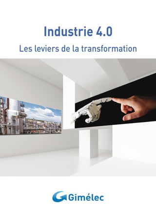 Gimelec dossier industrie 4.0 les leviers de la transformation 2014