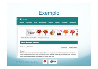 Pro-Reitoria de Extensão e Cultura
Exemplo
 