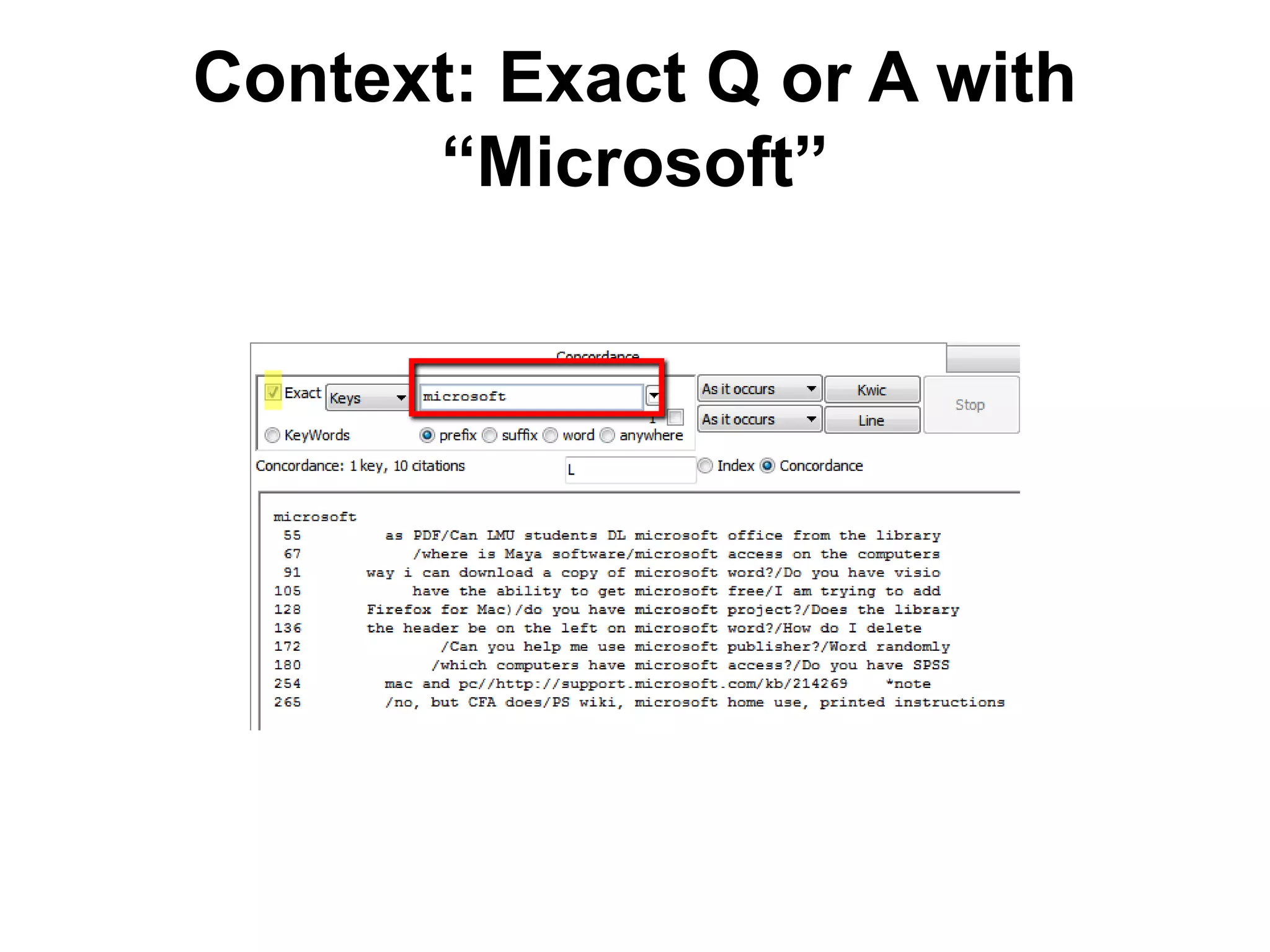 Context: Exact Q or A with
“Microsoft”
 