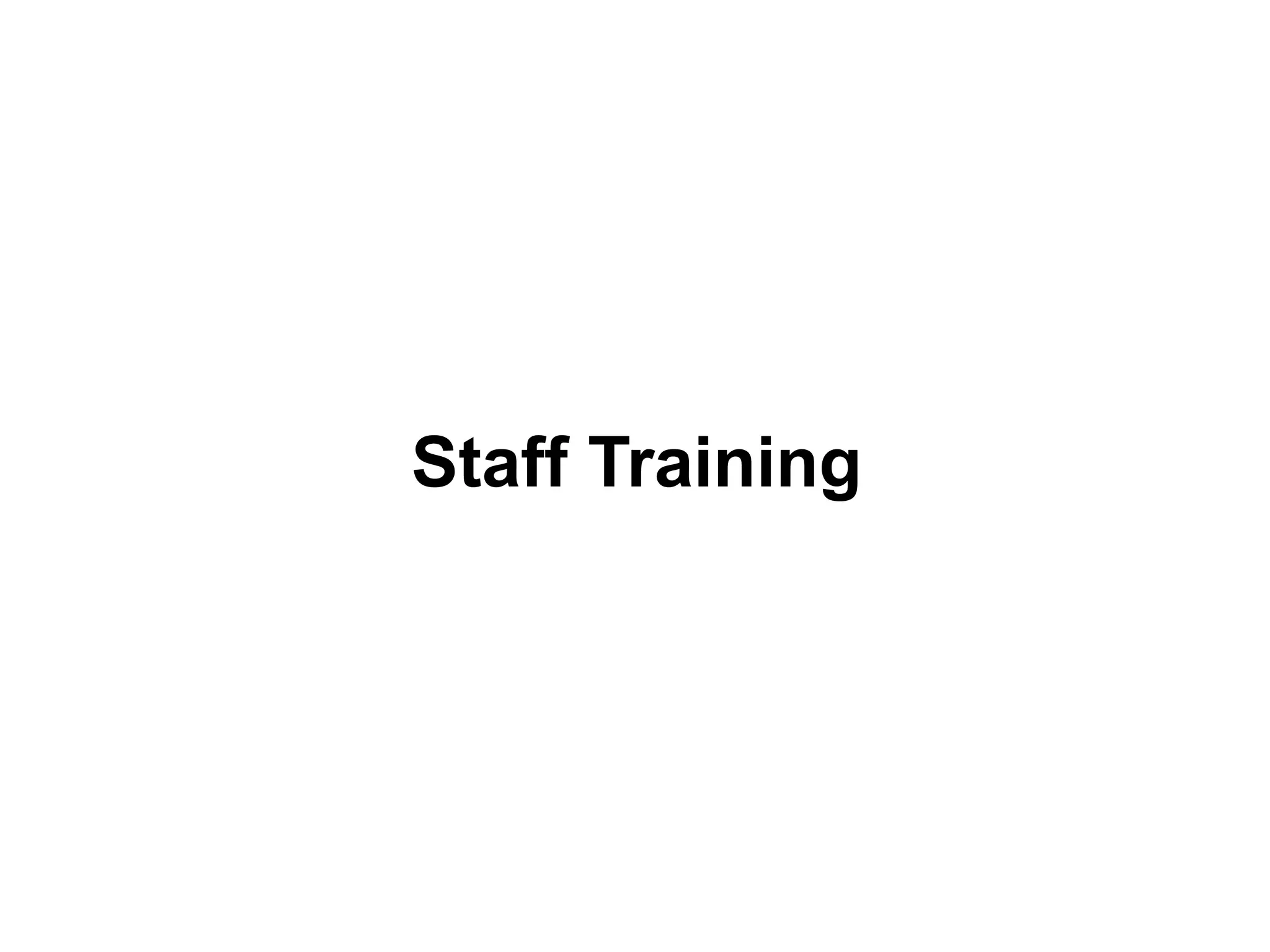 Staff Training
 