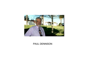 PAUL DENNISON

 