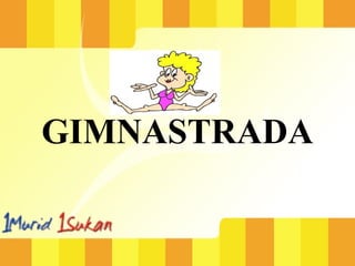 GIMNASTRADA
 