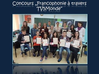 Concours „Francophonie à travers
TV5Monde”